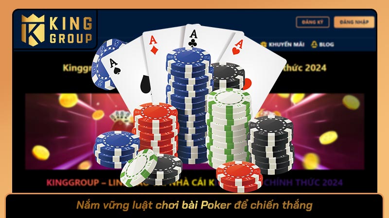 Nắm vững luật chơi bài Poker để chiến thắng